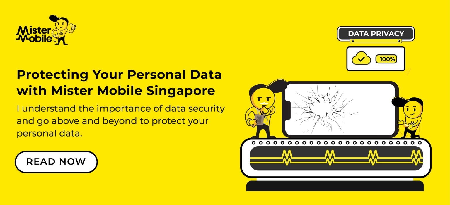 Data Security Phone Repair Mister Mobile Singapore