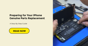 Preparing for Your iPhone Genuine Parts Replacement