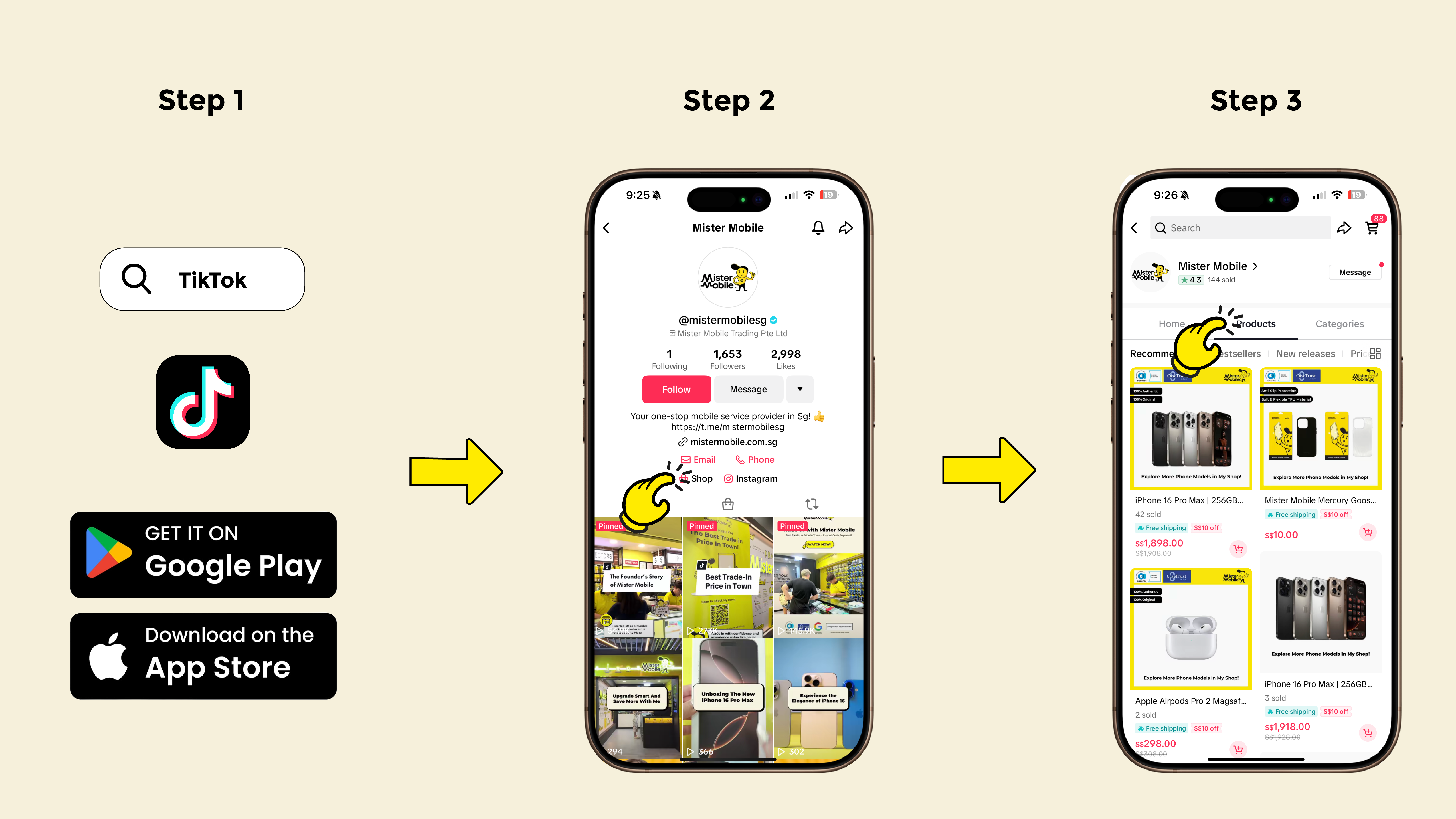 Step-By-Step Guide on How To Shop on Mister Mobile TikTok Shop. Step 1: Download TikTok app on mobile device. Step 2: Search @MisterMobileSG on TikTok and go to 'Shop'. Step 3: Browse through products and claim exclusive vouchers.